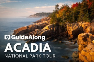 Acadia National Park Audio Tour by GuideAlong